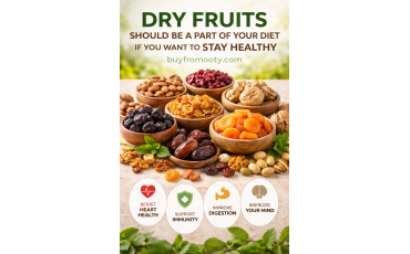 Dry fruits should be a part of your diet if you want to stay healthy.